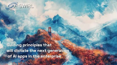 Guiding principles that will dictate the next generation of AI apps in the enterprise